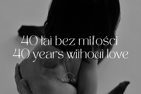 40 lat bez miłości